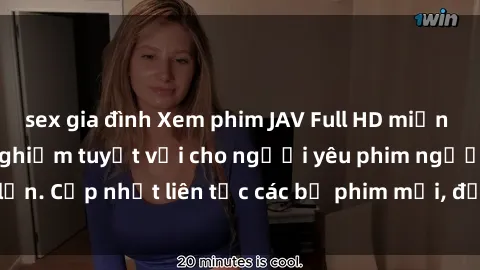 sex gia đình Xem phim JAV Full HD miễn phí tại nhà - Trải nghiệm tuyệt vời cho người yêu phim người lớn. Cập nhật liên tục các bộ phim mới, độ nét cao không giới hạn.