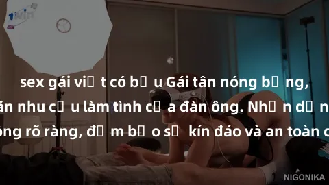 sex gái việt có bầu Gái tân nóng bỏng, dâm đãng thỏa mãn nhu cầu làm tình của đàn ông. Nhận dạng không rõ ràng, đảm bảo sự kín đáo và an toàn cho trải nghiệm tuyệt vời.