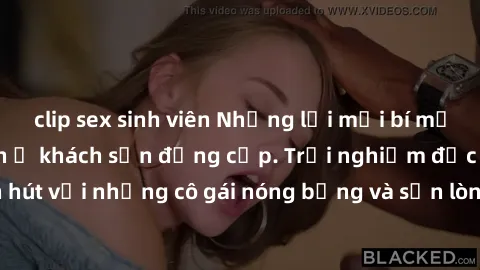 clip sex sinh viên Những lời mời bí mật: Gái Việt làm tình ở khách sạn đẳng cấp. Trải nghiệm độc đáo và cuốn hút với những cô gái nóng bỏng và sẵn lòng thỏa mãn mọi nhu cầu của bạn.