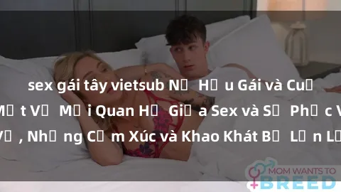 sex gái tây vietsub Nữ Hầu Gái và Cuộc Sống Của Họ: Bí Mật Về Mối Quan Hệ Giữa Sex và Sự Phục Vụ, Những Cảm Xúc và Khao Khát Bị Lẫn Lộn Trong Lĩnh Vực Này.