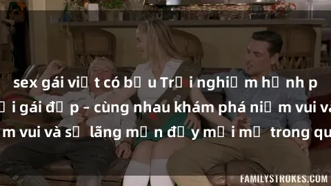 sex gái việt có bầu Trải nghiệm hạnh phúc khi làm tình với gái đẹp – cùng nhau khám phá niềm vui và sự lãng mạn đầy mới mẻ trong quan hệ của bạn.
