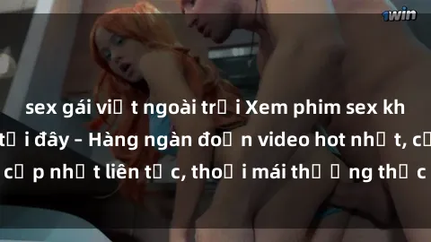 sex gái việt ngoài trời Xem phim sex không che miễn phí tại đây – Hàng ngàn đoạn video hot nhất, cập nhật liên tục, thoải mái thưởng thức mà không tốn kém.