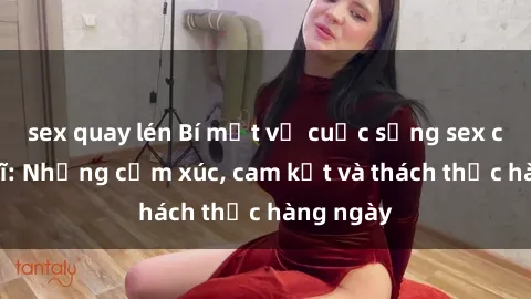 sex quay lén Bí mật về cuộc sống sex của bác sĩ: Những cảm xúc, cam kết và thách thức hàng ngày