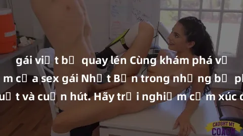 gái việt bị quay lén Cùng khám phá vẻ đẹp và sức gợi cảm của sex gái Nhật Bản trong những bộ phim đầy nghệ thuật và cuốn hút. Hãy trải nghiệm cảm xúc đầy mới mẻ và sống động từ những cảnh quay tinh tế