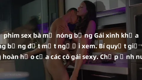 phim sex bà mẹ nóng bỏng Gái xinh khỏa thân khoe dáng nóng bỏng đốt mắt người xem. Bí quyết giữ vóc dáng hoàn hảo của các cô gái sexy. Chụp ảnh nude tự tin không sợ lộ hàng.