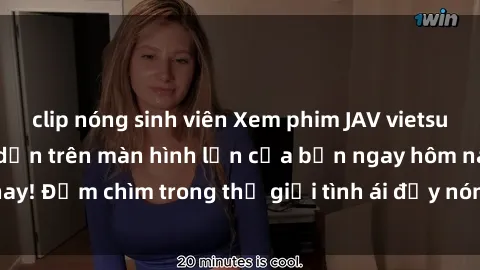 clip nóng sinh viên Xem phim JAV vietsub mới nhất và hấp dẫn trên màn hình lớn của bạn ngay hôm nay! Đắm chìm trong thế giới tình ái đầy nóng bỏng và kích thích.