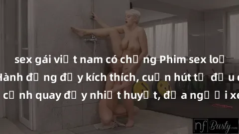 sex gái việt nam có chồng Phim sex loạn luân Nhật Bản: Hành động đầy kích thích, cuốn hút từ đầu đến cuối. Những cảnh quay đầy nhiệt huyết, đưa người xem vào thế giới độc đáo của tình thân. Đừng bỏ lỡ