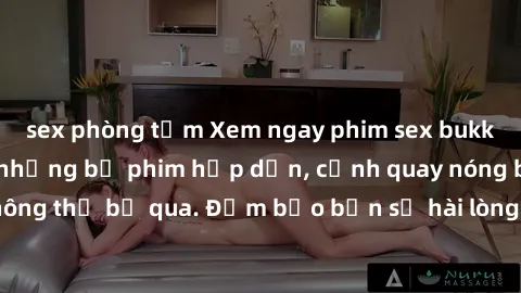 sex phòng tắm Xem ngay phim sex bukkake hàng đầu với những bộ phim hấp dẫn, cảnh quay nóng bỏng không thể bỏ qua. Đảm bảo bạn sẽ hài lòng với trải nghiệm mới lạ này!
