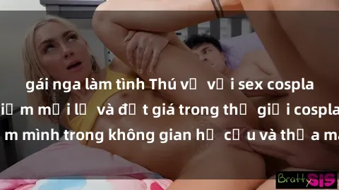 gái nga làm tình Thú vị với sex cosplay anime: Trải nghiệm mới lạ và đắt giá trong thế giới cosplay! Đắm mình trong không gian hư cấu và thỏa mãn niềm đam mê của bạn!